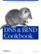 DNS & BIND Cookbook