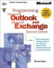 Programming Microsoft Outlook and Microsoft Exchange (with CD-ROM)