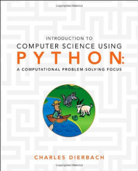 Introduction to Computer Science Using Python: A Computational Problem-Solving Focus
