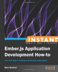Instant Ember.js Application Development How-to