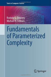 Fundamentals of Parameterized Complexity (Texts in Computer Science)