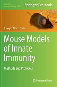 Mouse Models of Innate Immunity: Methods and Protocols (Methods in Molecular Biology)