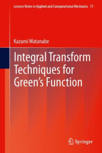 Integral Transform Techniques for Green's Function (Lecture Notes in Applied and Computational Mechanics)
