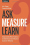 Ask, Measure, Learn: Using Social Media Analytics to Understand and Influence Customer Behavior