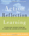 Action Reflection Learning (TM): Solving Real Business Problems by Connecting Learning with Earning