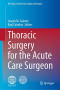 Thoracic Surgery for the Acute Care Surgeon (Hot Topics in Acute Care Surgery and Trauma)