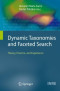 Dynamic Taxonomies and Faceted Search: Theory, Practice, and Experience (The Information Retrieval Series)