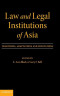 Law and Legal Institutions of Asia: Traditions, Adaptations and Innovations