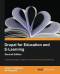 Drupal for Education and E-Learning - Second Edition