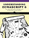 Understanding ECMAScript 6: The Definitive Guide for JavaScript Developers