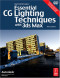 Essential CG Lighting Techniques with 3ds Max, Third Edition (Autodesk Media and Entertainment Techniques)