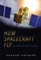 How Spacecraft Fly: Spaceflight Without Formulae