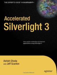 Accelerated Silverlight 3 (Books for Professionals by Professionals)