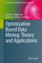 Optimization Based Data Mining: Theory and Applications (Advanced Information and Knowledge Processing)