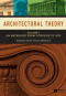 Architectural Theory: Volume I - An Anthology from Vitruvius to 1870