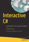 Interactive C#: Fundamentals, Core Concepts and Patterns