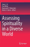 Assessing Spirituality in a Diverse World (Religion, Spirituality and Health: A Social Scientific Approach, 6)