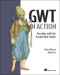 GWT in Action: Easy Ajax with the Google Web Toolkit