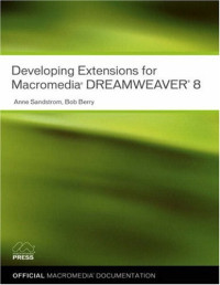 Developing Extensions for Macromedia Dreamweaver 8 (Visual Quickstart Guides)