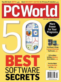 PC World, April 2008: 50 Best Software Secrets