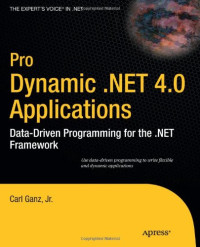 Pro Dynamic .NET 4.0 Applications: Data-Driven Programming for the .NET Framework