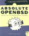 Absolute OpenBSD: UNIX for the Practical Paranoid