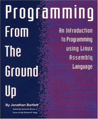 Programming From The Ground Up