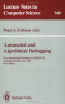 Automated and Algorithmic Debugging: First International Workshop, AADEBUG '93, Link6ping, Sweden, May 3-5, 1993. Proceedings