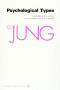 Psychological Types (Collected Works of C.G. Jung Vol.6)