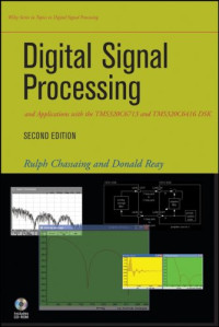 Digital Signal Processing and Applications with the TMS320C6713 and TMS320C6416 DSK (Topics in Digital Signal Processing)