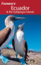 Frommer's Ecuador and the Galapagos Islands (Frommer's Complete)