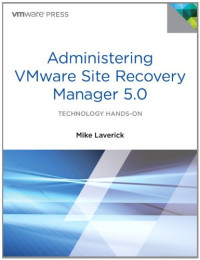 Administering VMware Site Recovery Manager 5.0 (VMware Press Technology)