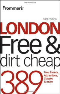 Frommer'sLondon Free and Dirt Cheap (Frommer's Free & Dirt Cheap)