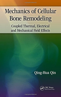 Mechanics of Cellular Bone Remodeling: Coupled Thermal,  Electrical, and Mechanical Field Effects