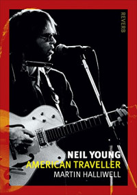Neil Young: American Traveller (Reverb)