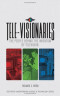 Tele-Visionaries: The People Behind the Invention of Television (IEEE Press Understanding Science & Technology Series)