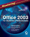 Mastering Microsoft Office 2003 for Business Professionals