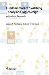 Fundamentals of Switching Theory and Logic Design: A Hands on Approach