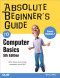 Absolute Beginner's Guide to Computer Basics (5th Edition)