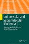 Unimolecular and Supramolecular Electronics I: Chemistry and Physics Meet at Metal-Molecule Interfaces