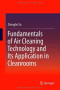 Fundamentals of Air Cleaning Technology and Its Application in Cleanrooms
