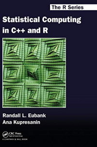 Statistical Computing in C++ and R (Chapman & Hall/CRC The R Series)