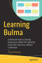 Learning Bulma: Understand How to Develop Responsive, Mobile-first Websites Using This Impressive, Modern Framework