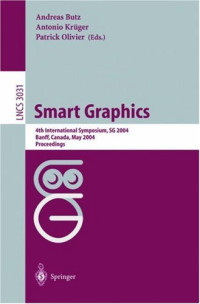 Smart Graphics: 4th International Symposium, SG 2004, Banff, Canada, May 23-25, 2004, Proceedings