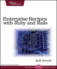 Enterprise Recipes with Ruby and Rails