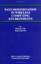 Data Dissemination in Wireless Computing Environments (Advances in Database Systems)