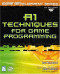 AI Techniques for Game Programming (Premier Press Game Development)