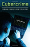 Cybercrime: Criminal Threats from Cyberspace (Crime, Media, and Popular Culture)