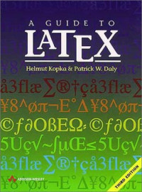 A Guide to LATEX: Document Preparation for Beginners and Advanced Users (3rd Edition)