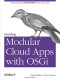 Building Modular Cloud Apps with OSGi